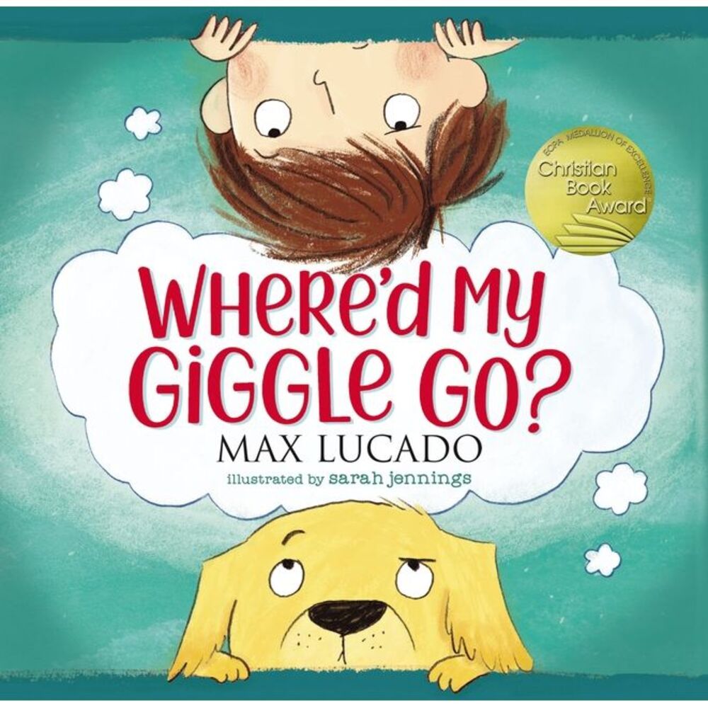 Where'd My Giggle Go? -- Max Lucado